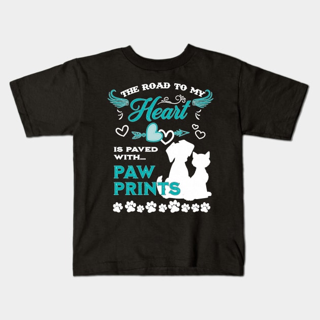 Dog Lovers He Road O My Heart Is Paved With Paw Prints Cat Kids T-Shirt by Activate